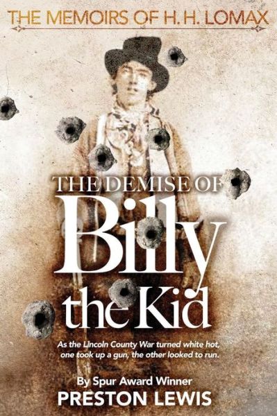 Cover for Preston Lewis · The Demise of Billy the Kid: Book One of (Taschenbuch) (2015)