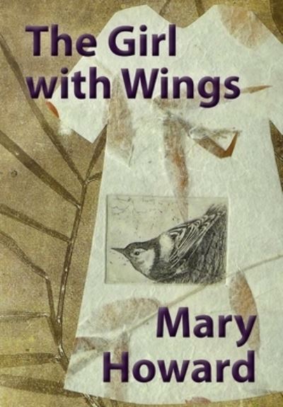 Cover for Mary Howard · The Girl with Wings (Hardcover Book) (2016)