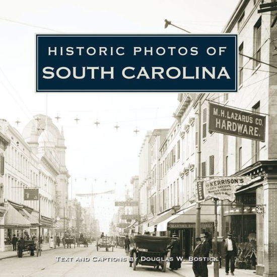 Cover for Doug Bostick · Historic Photos of South Carolina - Historic Photos (Innbunden bok) (2010)