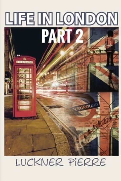 Cover for Luckner Pierre · Life in London Part 2 (Book) (2020)