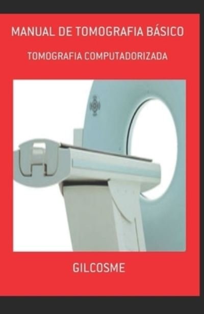Cover for Gilcosme Silva · Manual de Tomografia Basico (Paperback Bog) (2019)