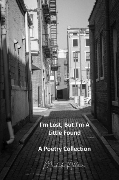 Cover for Malik Allen · I'm Lost, But I'm A Little Found (Paperback Bog) (2019)