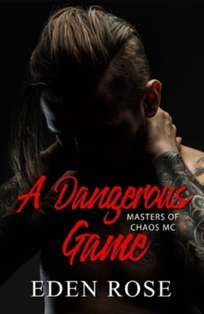 Cover for Eden Rose · A Dangerous Game (Paperback Bog) (2019)