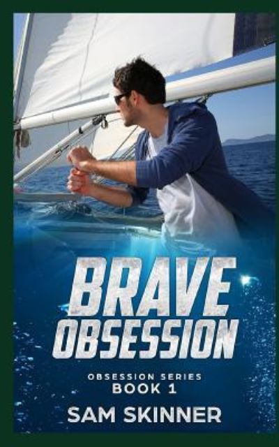 Cover for Sam Skinner · Brave Obsession (Paperback Book) (2018)