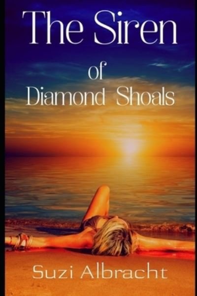 Cover for Suzi Albracht · The Siren of Diamond Shoals (Paperback Book) (2018)