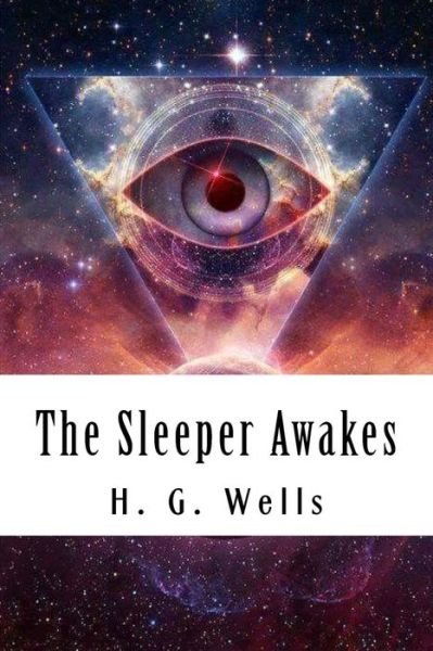 Cover for H G Wells · The Sleeper Awakes (Paperback Book) (2018)