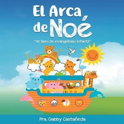 Cover for Pra Gabby Castaneda · Arca de Noe- de Colores (Pocketbok) (2018)
