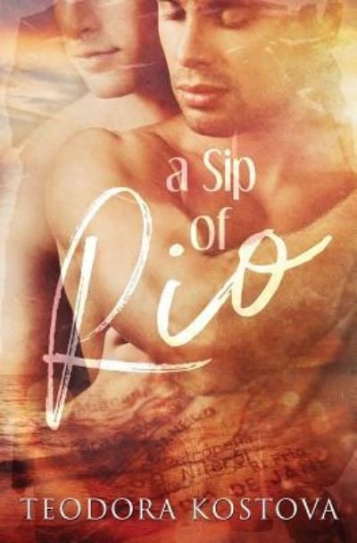 A Sip of Rio - Teodora Kostova - Livres - Independently Published - 9781728604015 - 9 octobre 2018