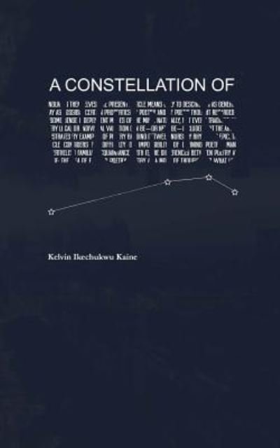 Cover for Kelvin Ikechukwu Kaine · A Constellation of Words (Paperback Bog) (2018)