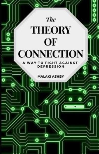 Cover for Malaki Ashby · The Theory of Connection (Taschenbuch) (2019)