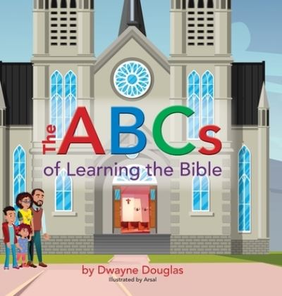 Cover for Dwayne Douglas · The ABCs of Learning the Bible (Hardcover Book) (2021)