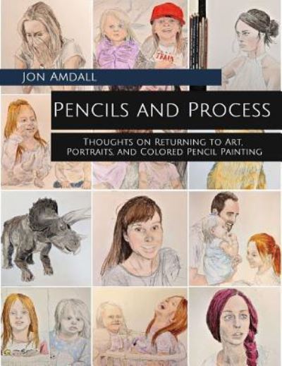 Cover for Jon Amdall · Pencils and Process (Hardcover Book) (2019)