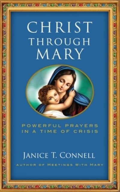 Cover for Janice T Connell · Christ Through Mary (Pocketbok) (2021)