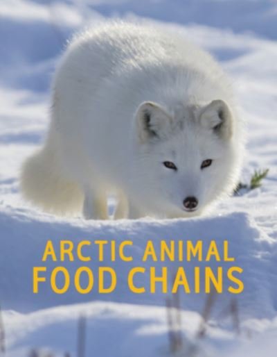 Cover for Jordan Hoffman · Arctic Animal Food Chains: English Edition - Nunavummi Reading Series (Taschenbuch) [English edition] (2019)