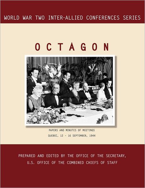 Cover for Inter-Allied Conference · Octagon: Quebec, 12-16 September 1944 (World War II Inter-Allied Conferences Series) (Paperback Book) (2011)