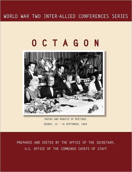 Cover for Combined Chiefs of Staff · Octagon: Quebec, 12-16 September 1944 (World War II Inter-allied Conferences Series) (Paperback Book) (2011)