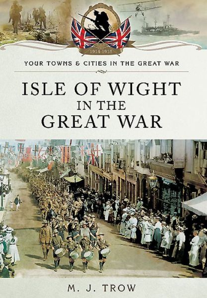 Cover for Meirion Trow · Isle of Wight in the Great War (Paperback Book) (2015)