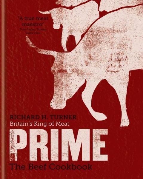 Cover for Turner · PRIME: The Beef Cookbook (Buch) (2017)
