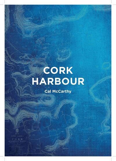 Cover for Cal McCarthy · Cork Harbour (Hardcover Book) (2019)