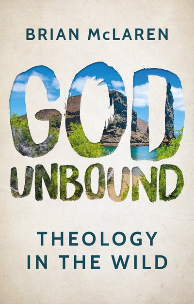 Cover for Brian McLaren · God Unbound: Theology in the Wild (Pocketbok) (2019)