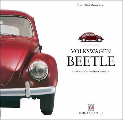 Cover for Richard Copping · Volkswagen Beetle: A Celebration of the World's Most Popular Car (Inbunden Bok) (2018)