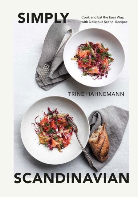 Cover for Trine Hahnemann · Simply Scandinavian: Cook and Eat the Easy Way,  with Delicious Scandi Recipes (Hardcover bog) (2023)