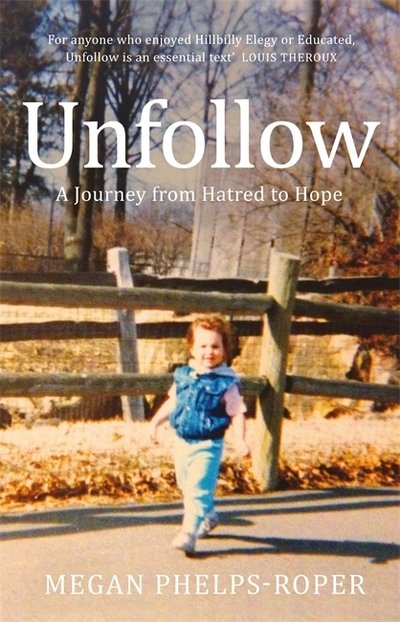 Cover for Megan Phelps-Roper · Unfollow: A Radio 4 Book of the Week Pick for June 2021 (Taschenbuch) (2020)