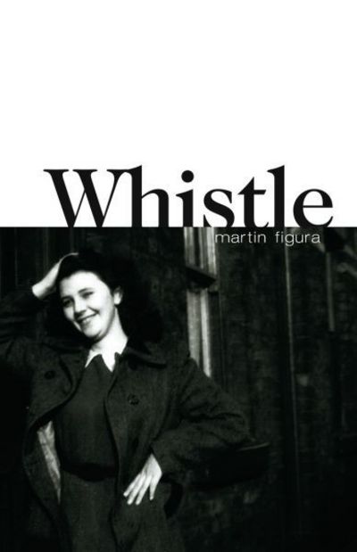 Cover for Martin Figura · Whistle (Paperback Book) (2018)