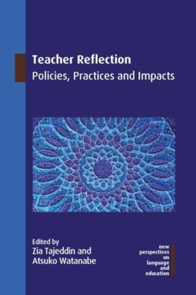 Cover for Zia Tajeddin · Teacher Reflection: Policies, Practices and Impacts - New Perspectives on Language and Education (Innbunden bok) (2022)