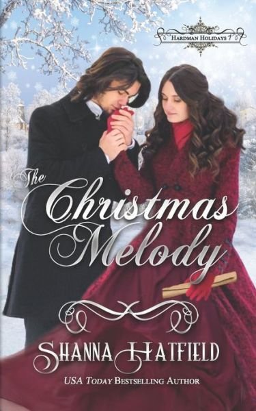 Cover for Shanna Hatfield · The Christmas Melody (Pocketbok) (2018)