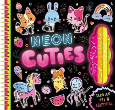 Cover for Igloo Books · Neon Cuties - Scratch Art Book for Kids (Board book) (2024)