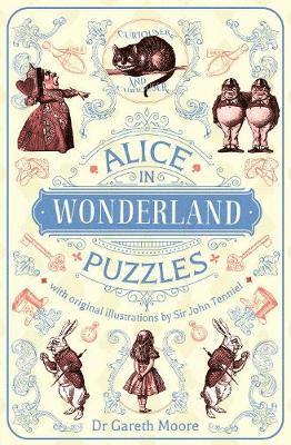 Cover for Dr Gareth Moore · Alice in Wonderland Puzzles: With Original Illustrations by Sir John Tenniel (Paperback Book) (2020)