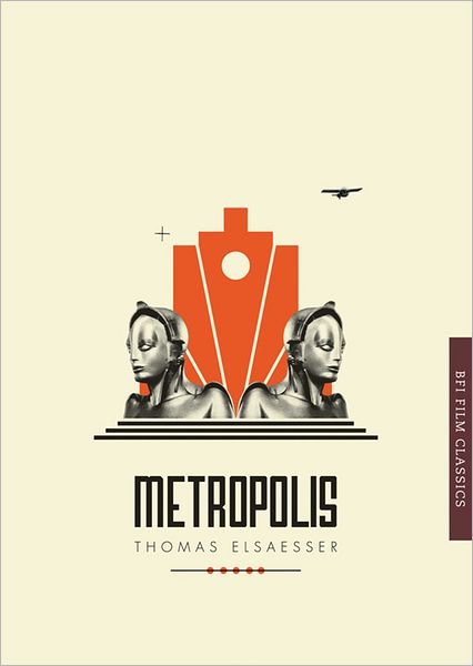 Cover for Thomas Elsaesser · Metropolis - BFI Film Classics (Taschenbuch) [2nd ed. 2012 edition] (2012)