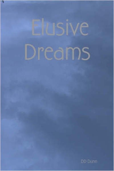 Cover for DD Dunn · Elusive Dreams (Paperback Book) (2005)