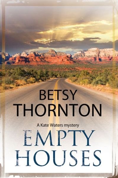 Empty Houses - A Kate Waters Mystery - Betsy Thornton - Books - Canongate Books - 9781847516015 - December 31, 2015