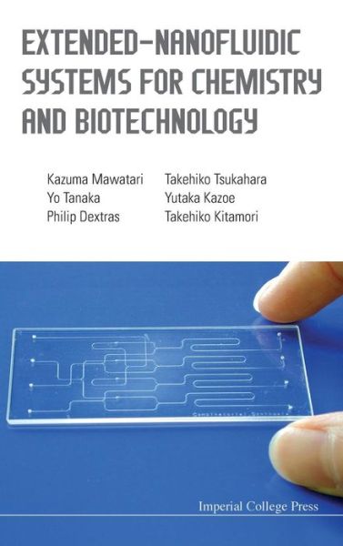 Cover for Kitamori, Takehiko (The Univ Of Tokyo, Japan) · Extended-nanofluidic Systems For Chemistry And Biotechnology (Hardcover Book) (2012)