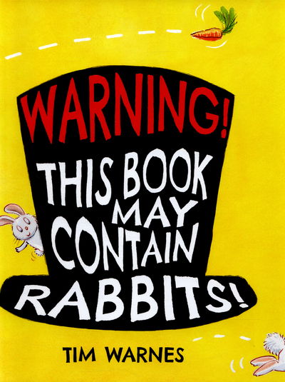 Cover for Tim Warnes · Warning! This Book May Contain Rabbits! (Hardcover Book) (2016)