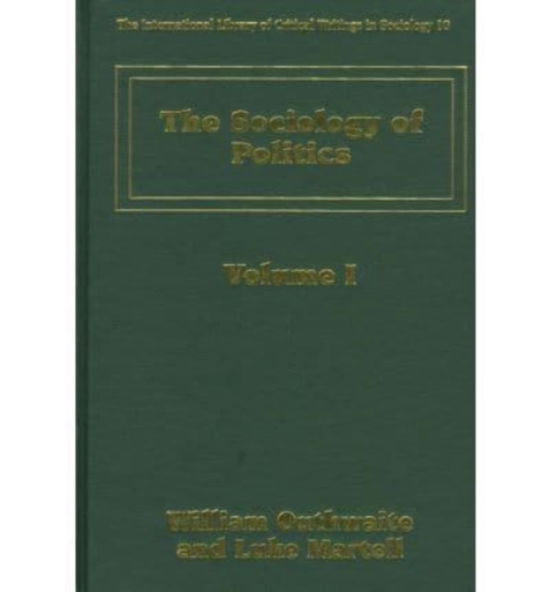 Cover for William Outhwaite · The SOciology of Politics - The International Library of Critical Writings in Sociology series (Hardcover Book) (1998)