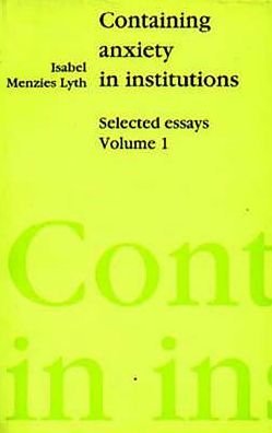 Cover for Isabel E. P. Menzies- Lyth · Containing Anxiety in Institutions (Selected Essays, volume 1) (Paperback Book) (1988)