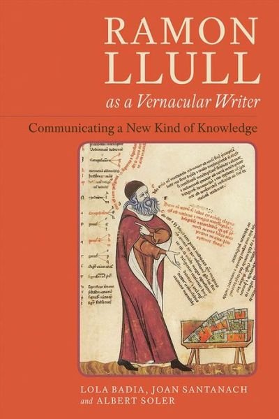 Cover for Lola Badia · Ramon Llull as a Vernacular Writer (Innbunden bok) (2016)