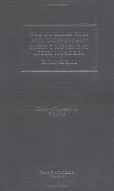 Cover for Roy Smith · The Nuclear Free and Independent Pacific Movement: After Mururoa (Hardcover Book) (1997)