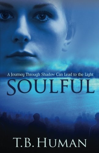 Cover for Ms Lesley Kay Williams-halverson · Soulful: a Journey Through Shadow Can Lead to Light (The Journey) (Volume 1) (Paperback Bog) (2014)