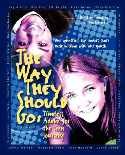 The Way They Should Go: Timeless Advice for the Teen Journey - Kirsten Femson - Books - Castle Quay Books - 9781897186015 - January 27, 2007