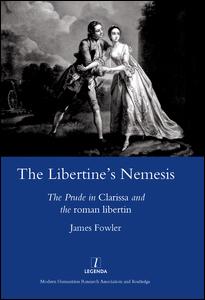 Cover for James Fowler · The Libertine's Nemesis: The Prude in Clarissa and the Roman Libertin (Hardcover Book) (2011)