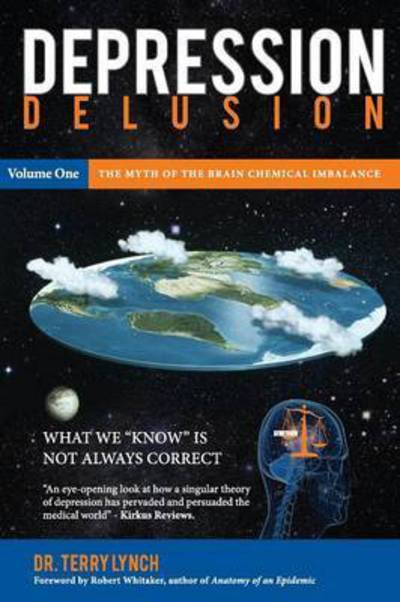 Cover for Dr Terry Lynch · Depression Delusion, Volume One: the Myth of the Brain Chemical Imbalance (Paperback Book) (2015)