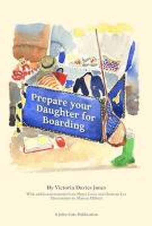 Cover for Graham Lee · Prepare your daughter for boarding: Ensuring Your Daughter is Ready to Get the Most out of Boarding School (Paperback Book) (2013)