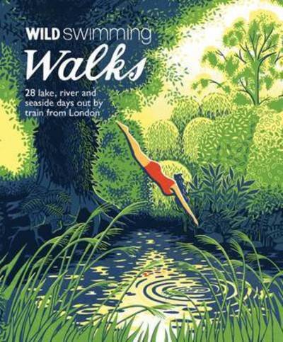 Cover for Margaret Dickinson · Wild Swimming Walks: 28 River, Lake and Seaside Days Out by Train from London (Paperback Bog) (2015)