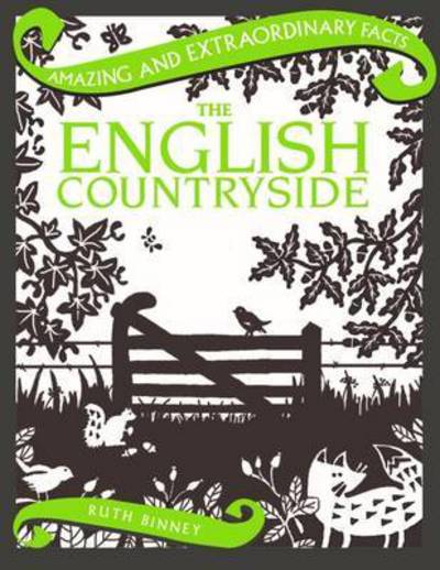 Cover for Ruth Binney · The English Countryside - Amazing and Extraordinary Facts (Hardcover Book) [Revised edition] (2015)