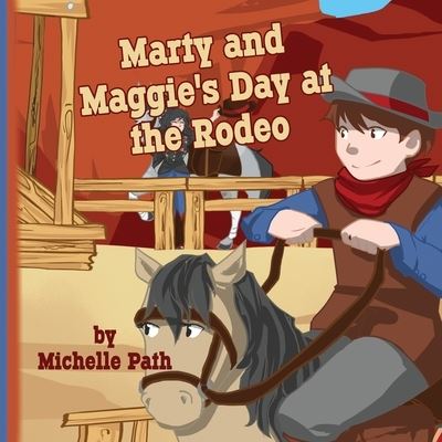 Cover for Michelle Path · Marty and Maggie's Day at the Rodeo (Paperback Book) (2017)