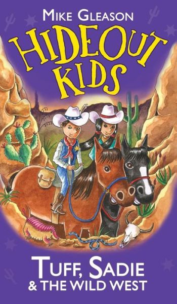 Cover for Mike Gleason · Tuff, Sadie &amp; the Wild West: Book 1 (Hardcover Book) (2017)